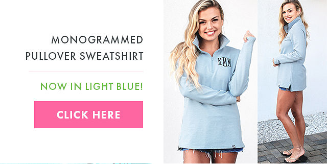 Shop our NEW Light Blue Monogrammed Pullover Sweatshirt!