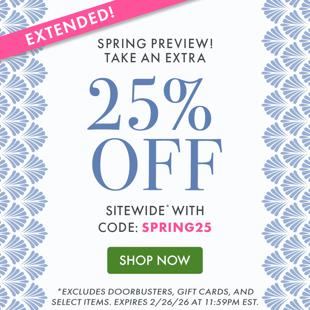 SPRING PREVIEW! TAKE AN EXTRA 25% OFF SITEWIDE* WITH CODE: SPRING25 | SHOP NOW | *EXCLUDES DOORBUSTERS, GIFT CARDS, AND SELECT ITEMS. EXPIRES 2/26/26 AT 11:59PM EST.