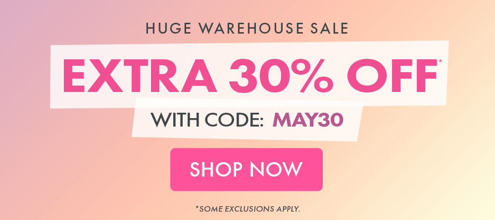 Shop Warehouse Sale + 30% Off Sitewide*