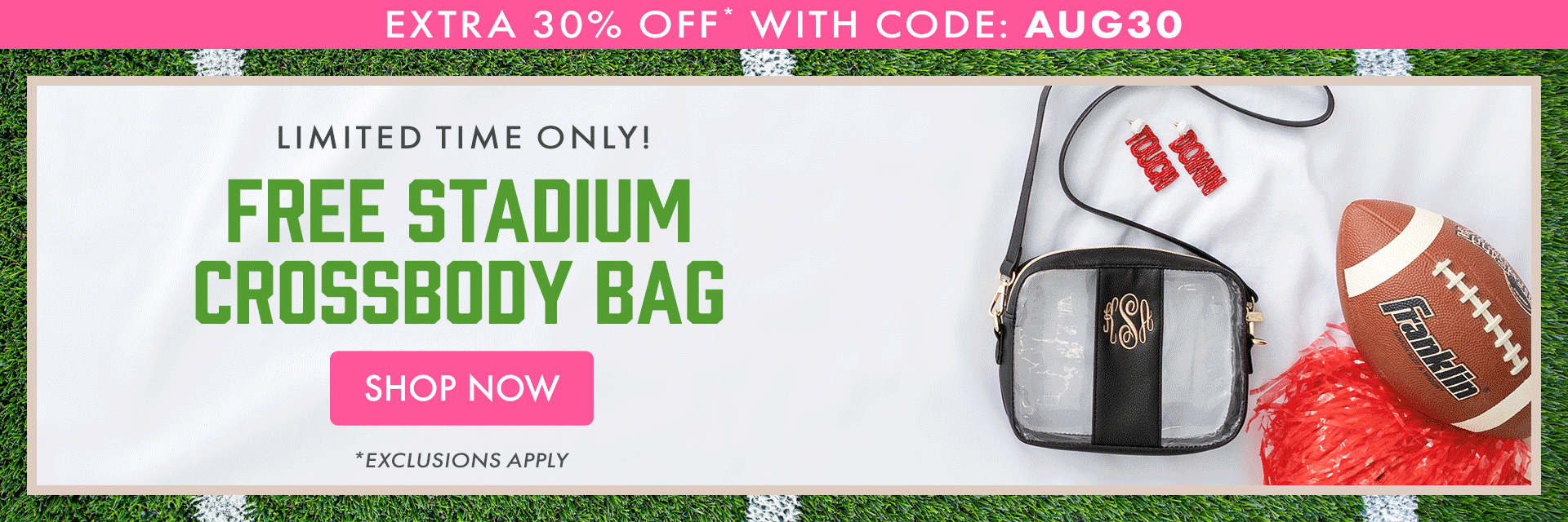 Extra 30% OFF* with code: AUG30 | Limited Time Only | Free Stadium Crossbody Bag | *Exclusions Apply