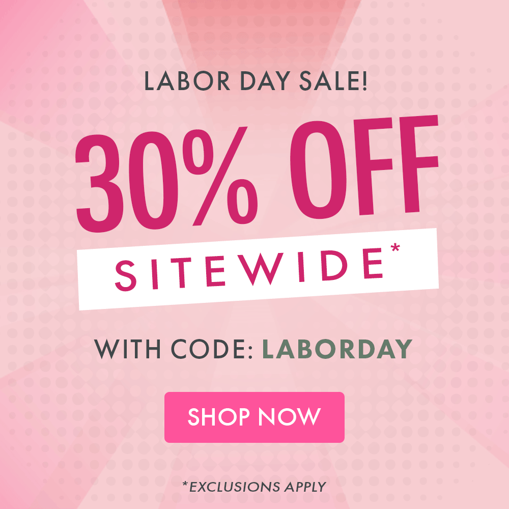 Labor Day Sale! 30% OFF Sitewide* with code: LABORDAY | Shop Now | *Exclusions Apply