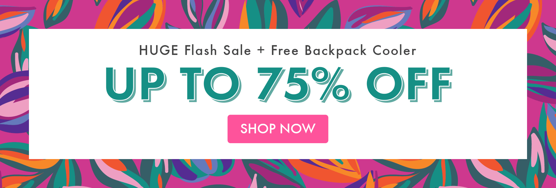 Shop Flash Sale + Claim your Free Backpack Cooler with $85+ purchase!