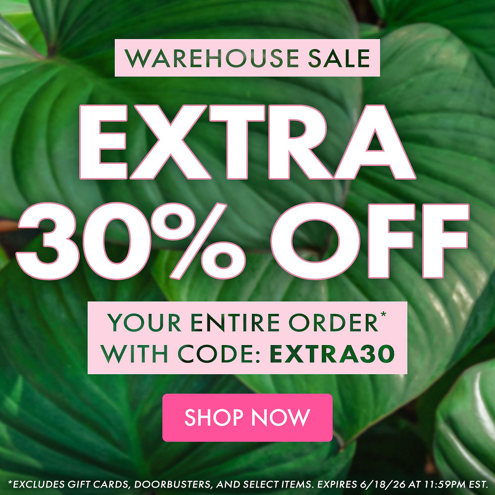 WAREHOUSE SALE | EXTRA 30% OFF YOUR ENTIRE ORDER* WITH CODE: EXTRA30 | *Excludes gift cards, doorbusters, and select items. Expires 6/18/26 at 11:59PM EST WAREHOUSE SALE | EXTRA 30% OFF YOUR ENTIRE ORDER* WITH CODE: EXTRA30 | *Excludes gift cards, doorbusters, and select items. Expires 6/18/26 at 11:59PM EST