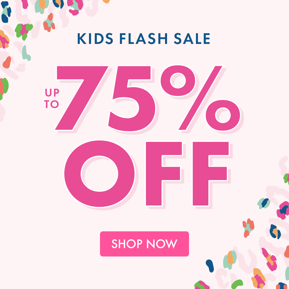 KIDS FLASH SALE | UP TO 75% OFF KIDS FLASH SALE | UP TO 75% OFF