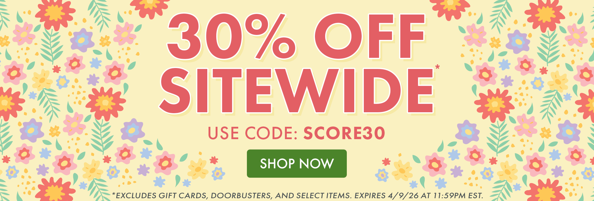 30% OFF SITEWIDE* USE CODE: SCORE30 | *Excludes gift cards, doorbusters, and select items. Expires 4/9/26 at 11:59PM EST.