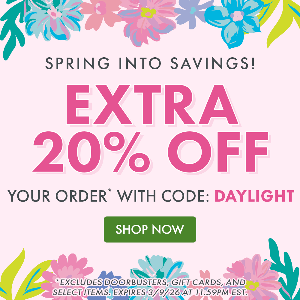 SPRING INTO SAVINGS! EXTRA 20% OFF YOUR ORDER* WITH CODE: DAYLIGHT | SHOP NOW | *EXCLUDES DOORBUSTERS, GIFT CARDS, AND SELECT ITEMS. EXPIRES 3/9/26 AT 11:59PM EST.