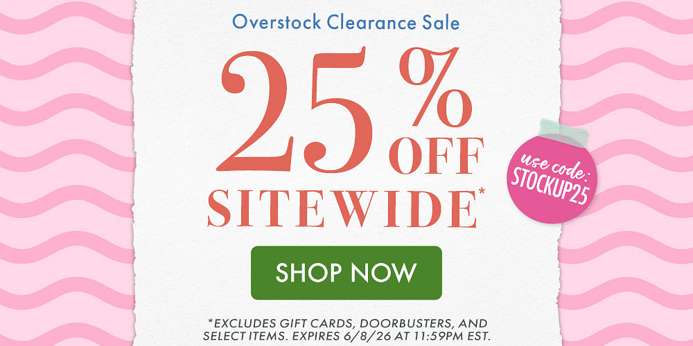 Overstock Clearance Sale | 25% Off Sitewide* | Use Code: STOCKUP25 | *Excludes gift cards, doorbusters, and select items. Expires 6/8/26 at 11:59PM EST.