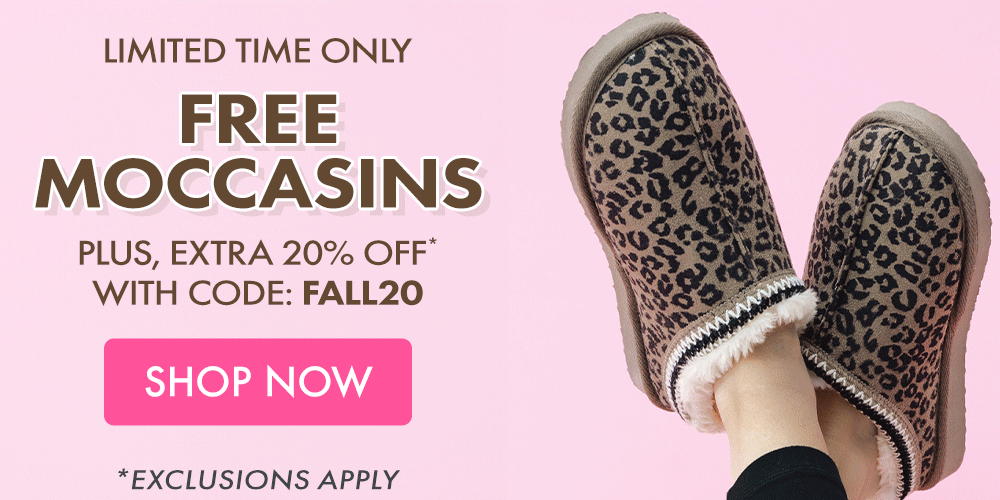 LIMITED TIME ONLY | FREE MOCCASINS | PLUS, EXTRA 20% OFF* WITH CODE: FALL20 *Exclusions apply.