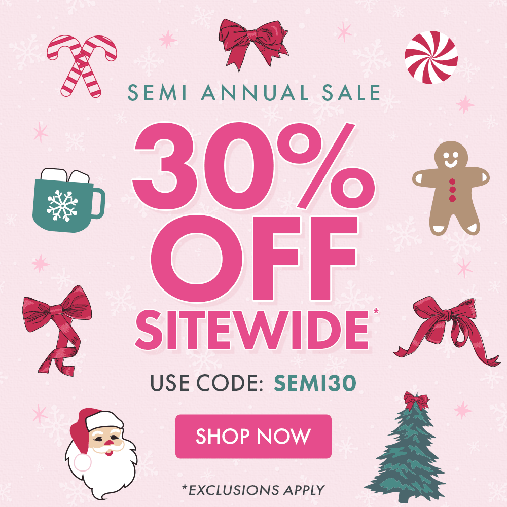SEMI ANNUAL SALE | 30% OFF SITEWIDE* | USE CODE: SEMI30 | SHOP NOW | *Exclusions Apply SEMI ANNUAL SALE | 30% OFF SITEWIDE* | USE CODE: SEMI30 | SHOP NOW | *Exclusions Apply