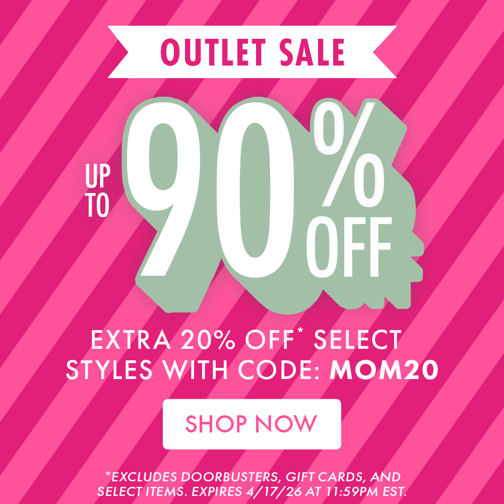 OUTLET SALE | UP TO 90% OFF | EXTRA 20% OFF* SELECT STYLES WITH CODE: MOM20 | SHOP NOW | *EXCLUDES DOORBUSTERS, GIFT CARDS, AND SELECT ITEMS. EXPIRES 4/17/26 AT 11:59PM EST.