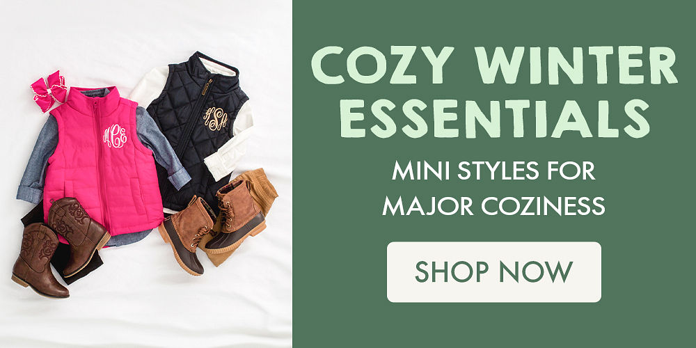 Cozy winter essentials | Mini styles for major coziness | Shop Now Cozy winter essentials | Mini styles for major coziness | Shop Now