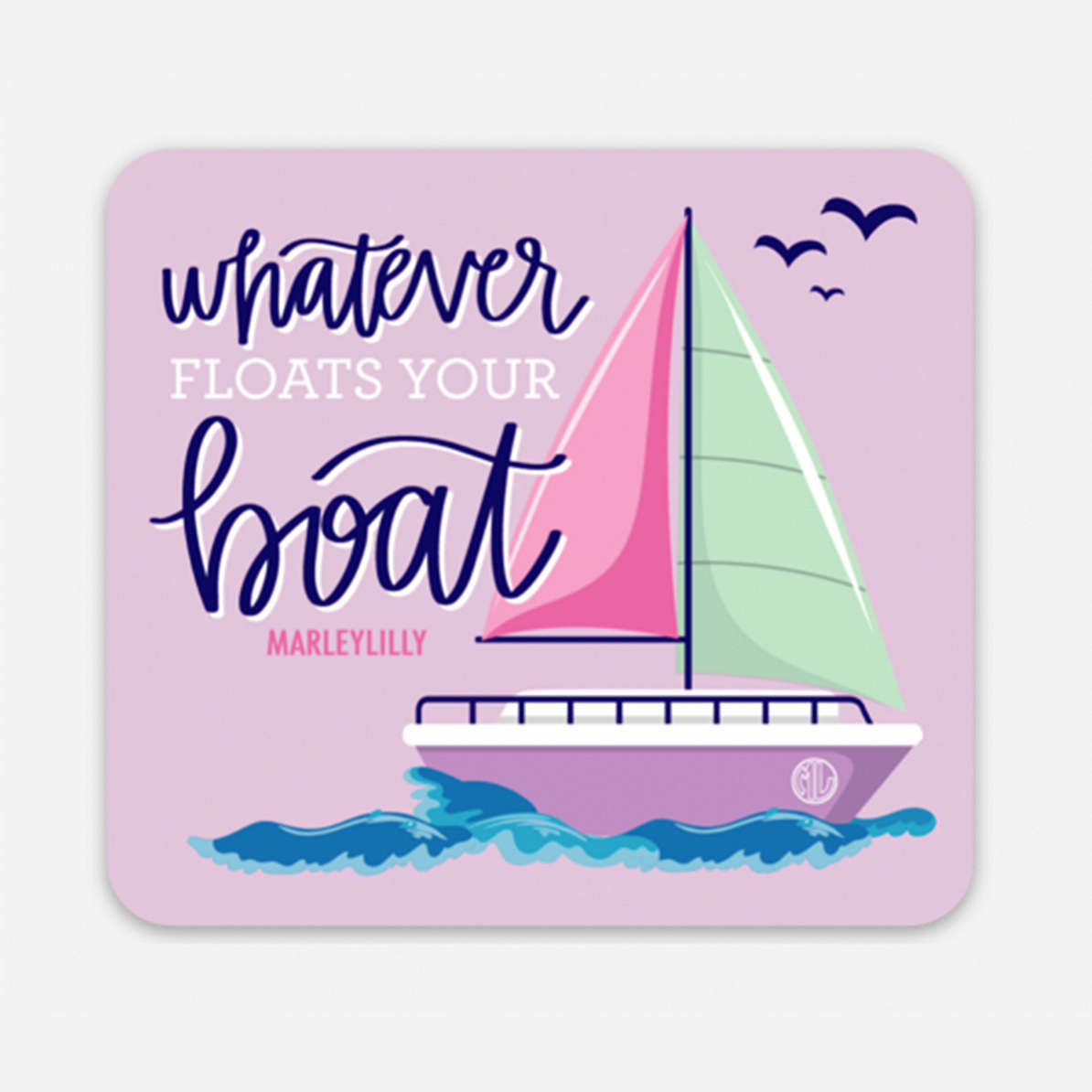 Whatever Floats Your Boat Sticker From Marleylilly