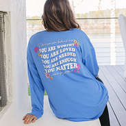 back of you are worth loved needed enough matter cornflower long sleeve shirt