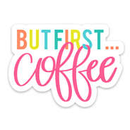 but first coffee sticker