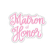 matron of honor sticker